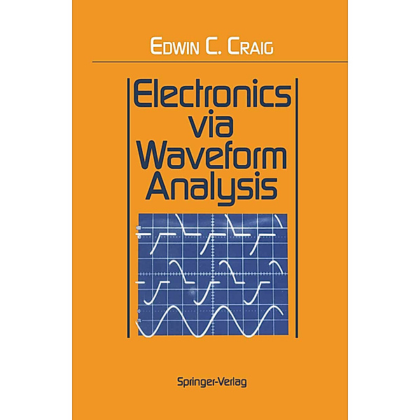 Electronics via Waveform Analysis, Edwin C. Craig