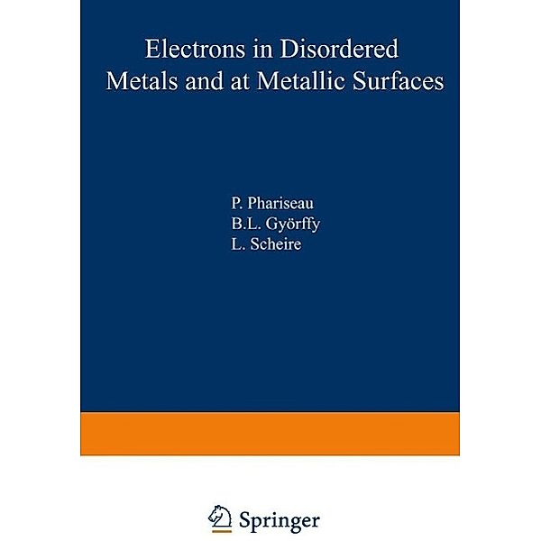 Electrons in Disordered Metals and at Metallic Surfaces / NATO Science Series B: Bd.42