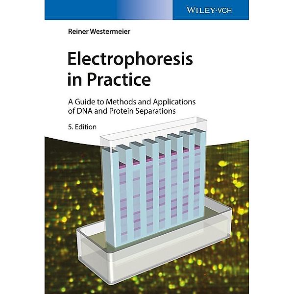 Electrophoresis in Practice, Reiner Westermeier