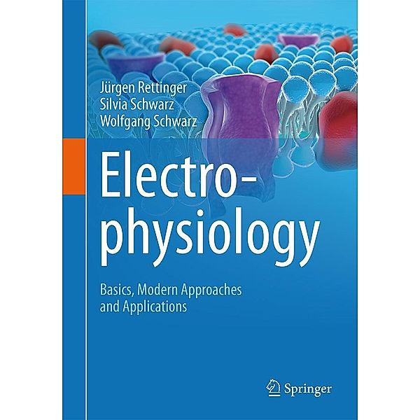Electrophysiology, Jürgen Rettinger, Silvia Schwarz, Wolfgang Schwarz