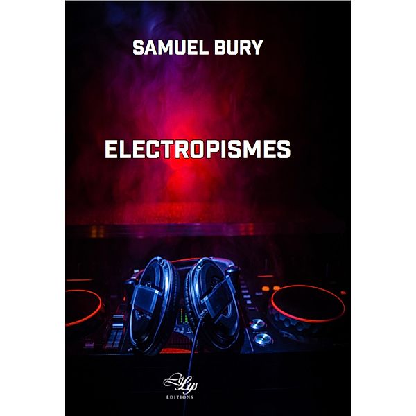 Electropismes, Samuel Bury