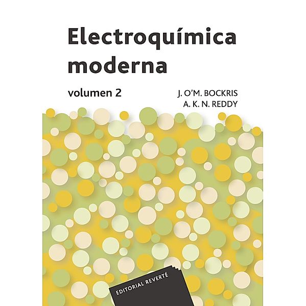 Electroquimica moderna. Volumen 2, J. O'M. Bockris, A. K. N. Reddy