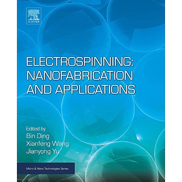 Electrospinning: Nanofabrication and Applications