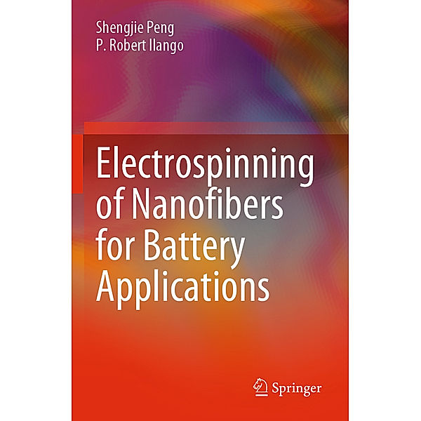 Electrospinning of Nanofibers for Battery Applications, Shengjie Peng, P. Robert Ilango