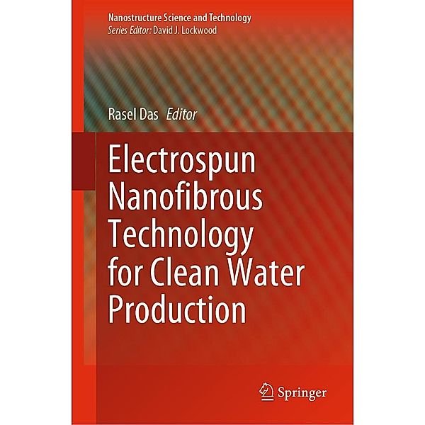 Electrospun Nanofibrous Technology for Clean Water Production / Nanostructure Science and Technology