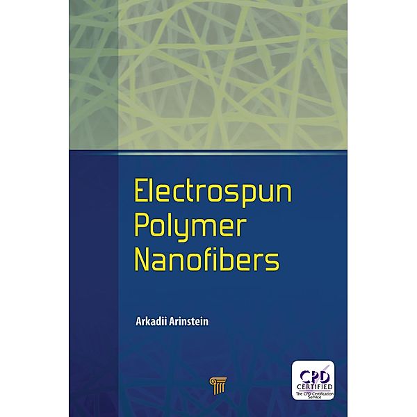 Electrospun Polymer Nanofibers, Arkadii Arinstein