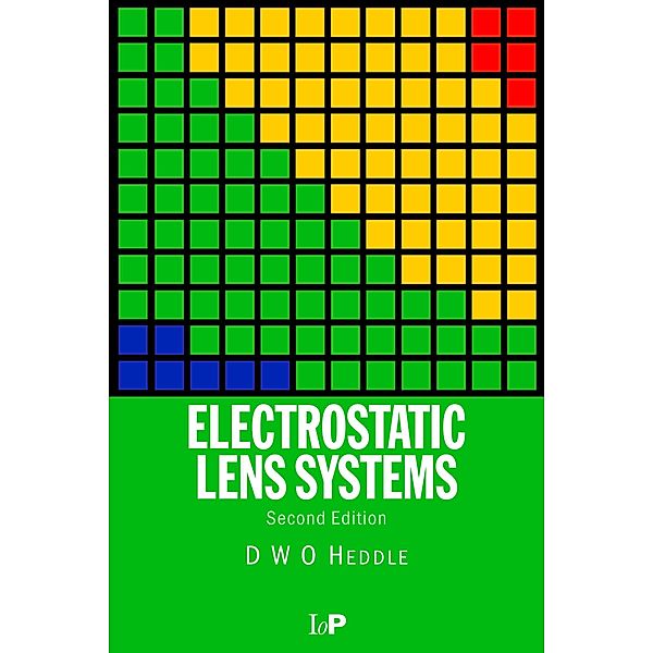 Electrostatic Lens Systems, 2nd edition, D. W. O. Heddle