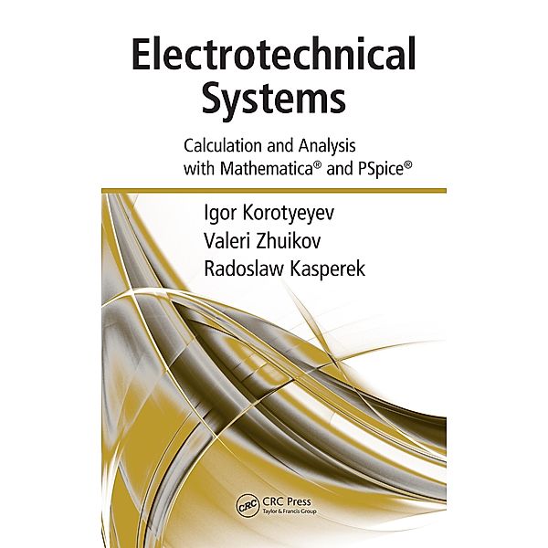 Electrotechnical Systems, Igor Korotyeyev, Valerii Zhuikov, Radoslaw Kasperek