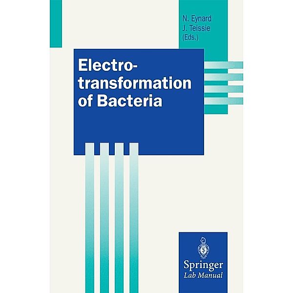 Electrotransformation of Bacteria / Springer Lab Manuals