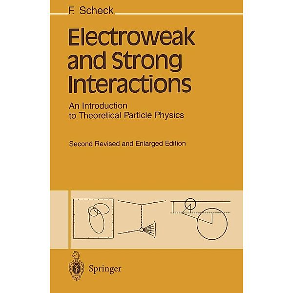 Electroweak and Strong Interactions / Graduate Texts in Physics, Florian Scheck