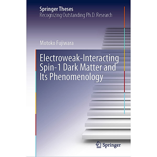 Electroweak-Interacting Spin-1 Dark Matter and Its Phenomenology, Motoko Fujiwara