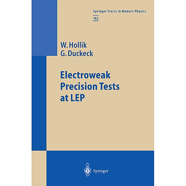 Electroweak Precision Tests at LEP, Wolfgang Hollik, Günter Duckeck