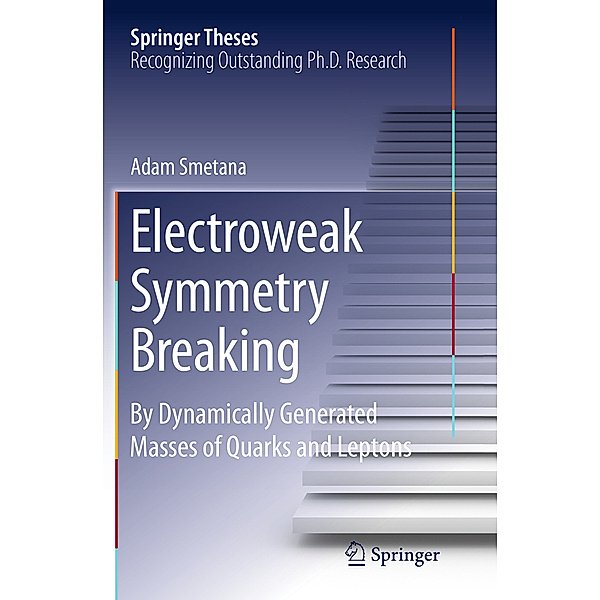 Electroweak Symmetry Breaking, Mgr.Adam Smetana
