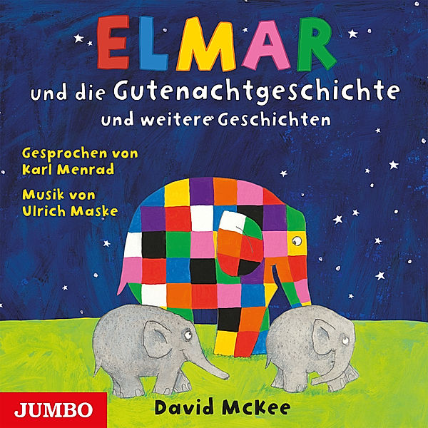 Elefant Elmar - Elmar und die Gutenachtgeschichte und weitere Geschichten, David McKee