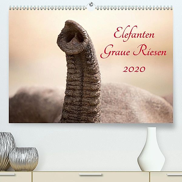 Elefanten - Graue Riesen (Premium-Kalender 2020 DIN A2 quer), Kirsten Karius
