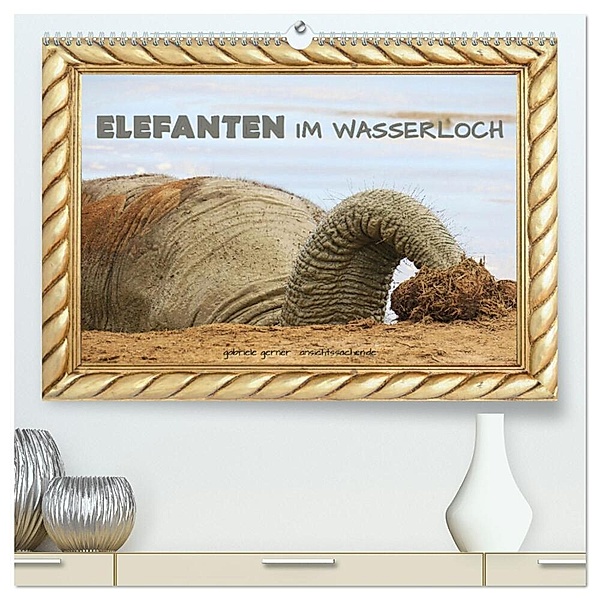 Elefanten im Wasserloch (hochwertiger Premium Wandkalender 2024 DIN A2 quer), Kunstdruck in Hochglanz, Gabriele Gerner