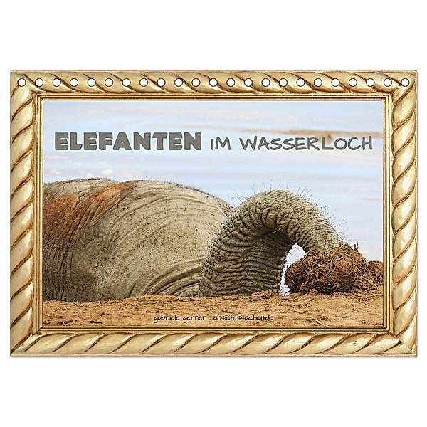 Elefanten im Wasserloch (Tischkalender 2024 DIN A5 quer), CALVENDO Monatskalender, Gabriele Gerner