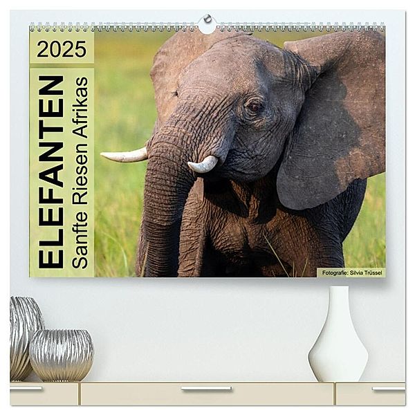 Elefanten - Sanfte Riesen Afrikas (hochwertiger Premium Wandkalender 2025 DIN A2 quer), Kunstdruck in Hochglanz, Calvendo, Silvia Trüssel