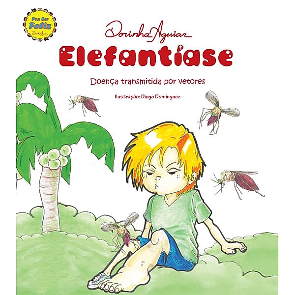 Elefantíase / Guardiões da Saúde Bd.5, Dorinha Aguiar