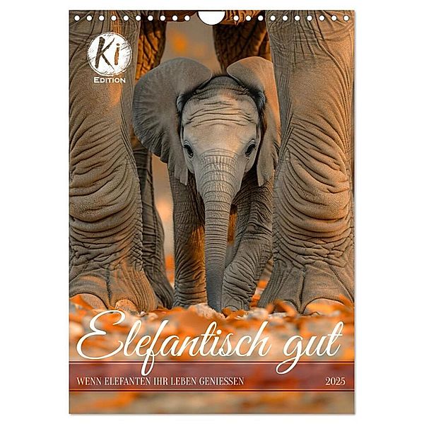 Elefantisch gut (Wandkalender 2025 DIN A4 hoch), CALVENDO Monatskalender, Calvendo, Kerstin Waurick