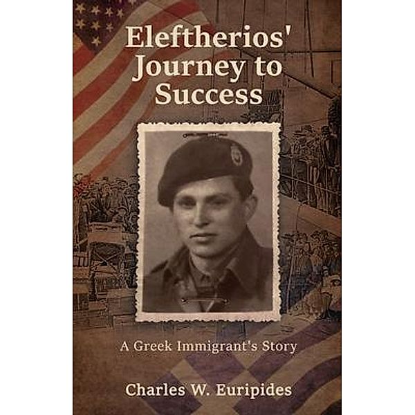 Eleftherios' Journey to Success / New Degree Press, Charles Euripides
