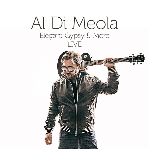 Elegant Gypsy & More Live (2lp/180g/Gatefold), Al Di Meola