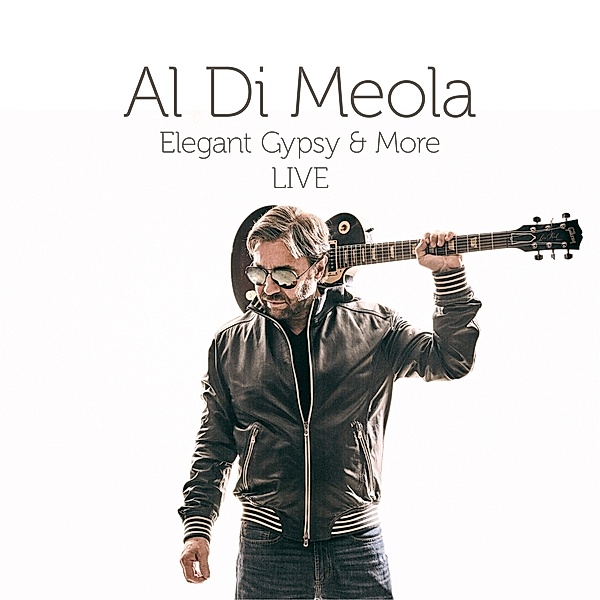 Elegant Gypsy & More Live, Al Di Meola