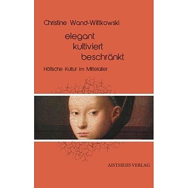 elegant - kultiviert - beschränkt, Christine Wand-Wittkowski