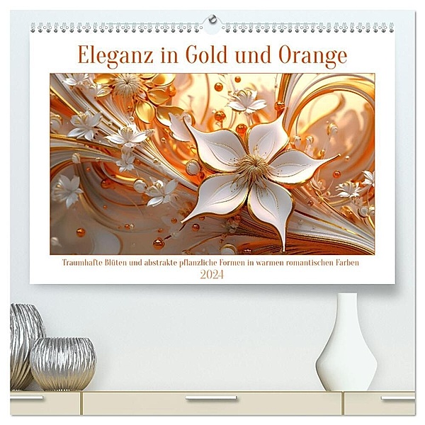 Eleganz in Gold und Orange (hochwertiger Premium Wandkalender 2024 DIN A2 quer), Kunstdruck in Hochglanz, Kerstin Waurick