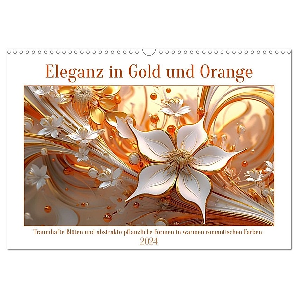 Eleganz in Gold und Orange (Wandkalender 2024 DIN A3 quer), CALVENDO Monatskalender, Kerstin Waurick