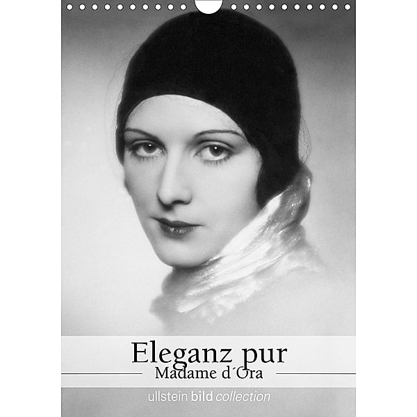 Eleganz pur - Madame d'Ora (Wandkalender 2021 DIN A4 hoch), ullstein bild Axel Springer Syndication GmbH