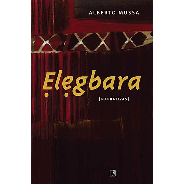 Elegbara, Alberto Mussa