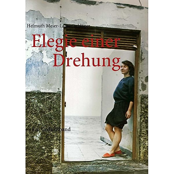 Elegie einer Drehung, Helmuth Meier-Lautenschläger