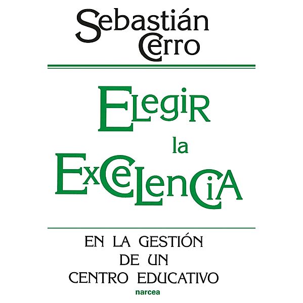 Elegir la excelencia en la gestión de un centro educativo / Educación Hoy Bd.174, Sebastián Cerro
