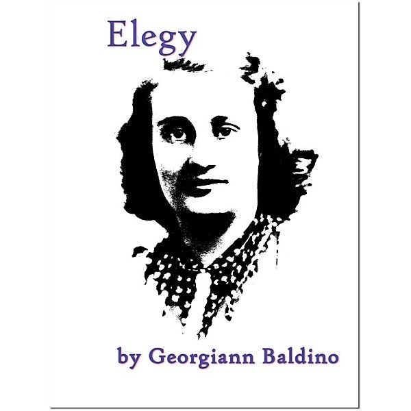 Elegy, Georgiann Baldino