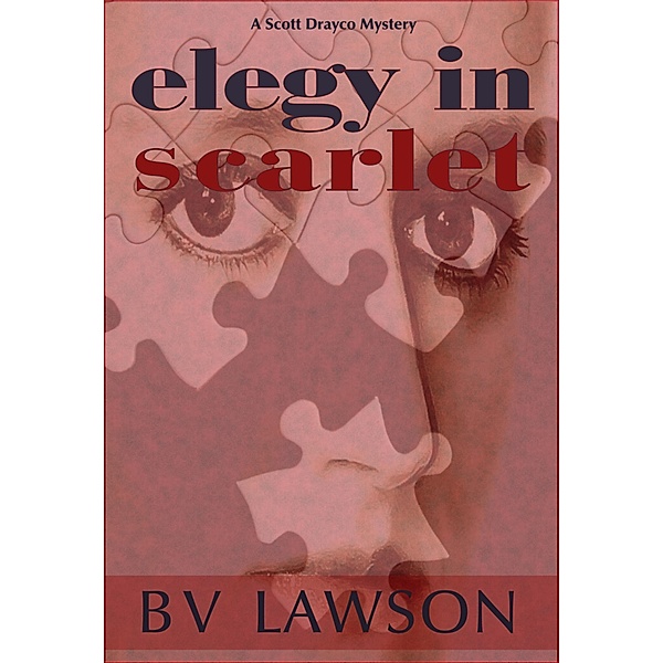 Elegy in Scarlet (Scott Drayco Mystery Series, #4) / Scott Drayco Mystery Series, Bv Lawson