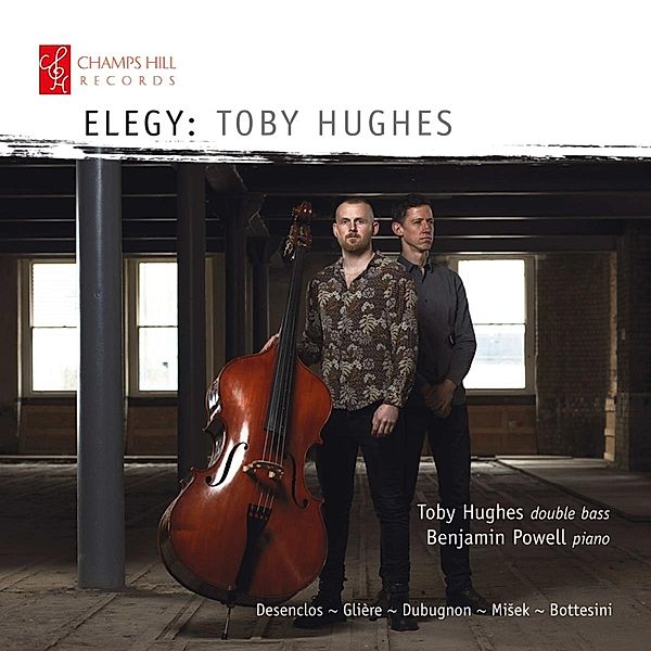Elegy-Werke Für Kontrabass Und Piano, Toby Hughes, Benjamin Powell