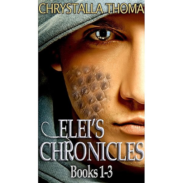 Elei's Chronicles (Books 1-3), Chrystalla Thoma