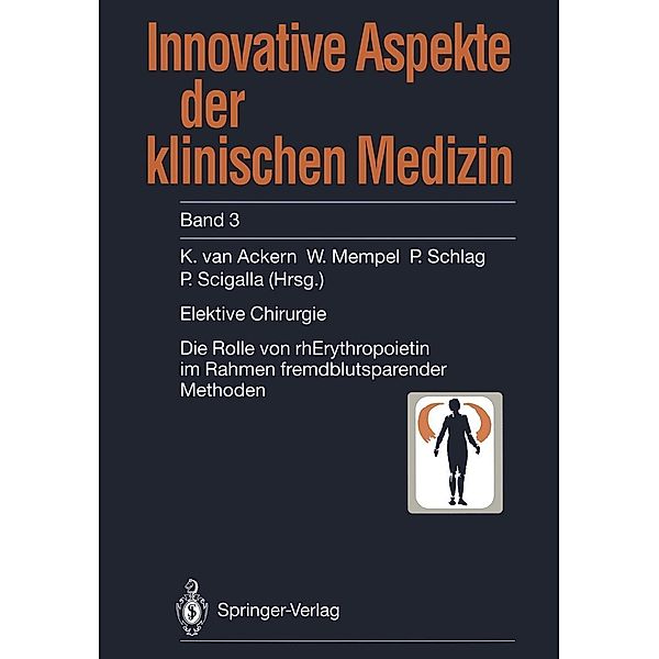 Elektive Chirurgie / Innovative Aspekte der klinischen Medizin Bd.3