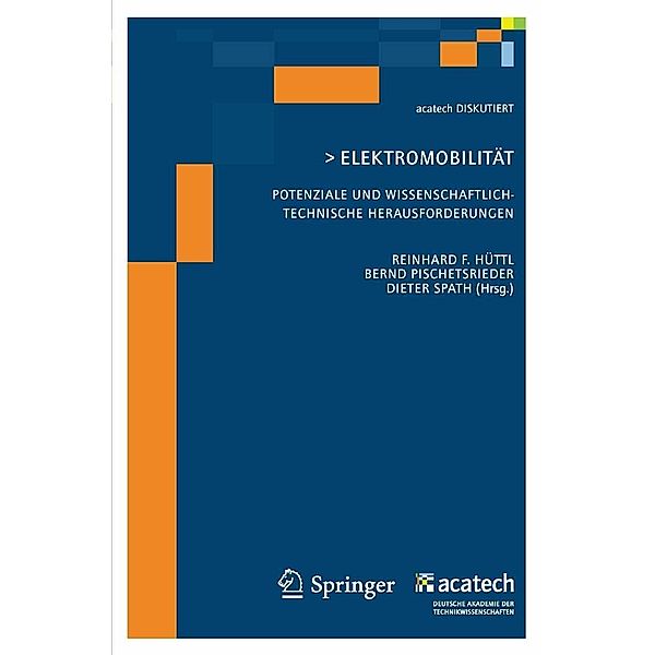 Elektomobilität - Potenziale und wissenschaftlich-technische Herausforderungen / acatech DISKUTIERT, . . Acatech