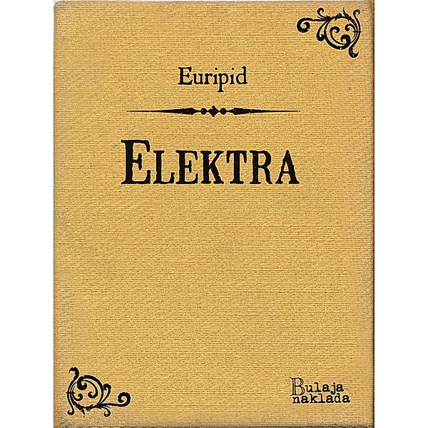 Elektra / eLektire, Euripid