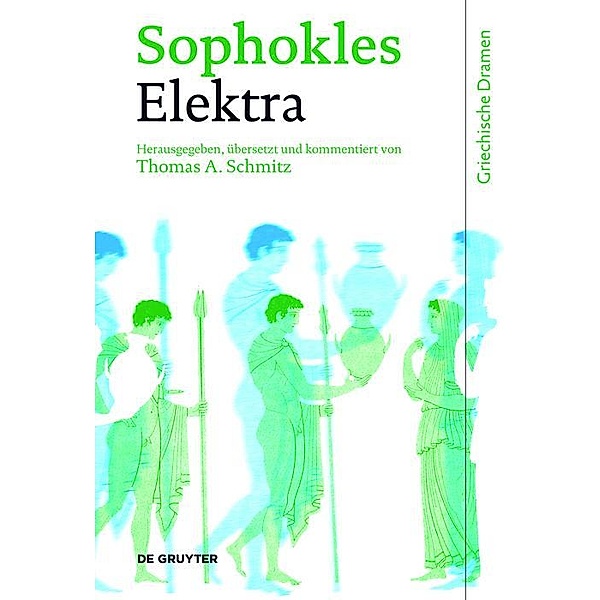 Elektra / Griechische Dramen, Sophokles