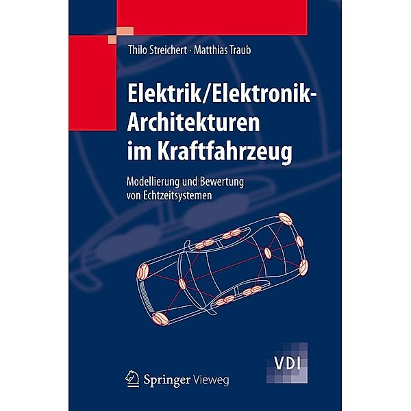 Elektrik/Elektronik-Architekturen im Kraftfahrzeug / VDI-Buch, Thilo Streichert, Matthias Traub