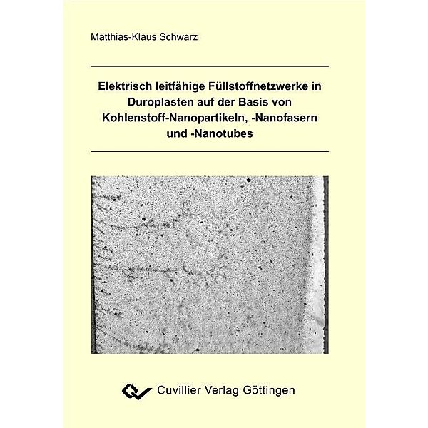 Elektrisch leitfähige Füllstoffnetzwerke in Duroplasten auf der Basis von Kohlenstoff-Nanopartikeln, -Nanofasern und -Nanotubes