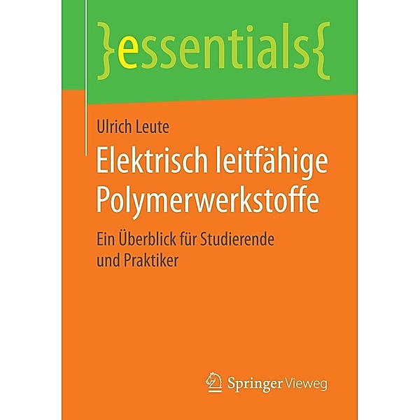 Elektrisch leitfähige Polymerwerkstoffe / essentials, Ulrich Leute