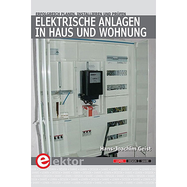 Elektrische Anlagen in Haus und Wohnung, Hans-Joachim Geist