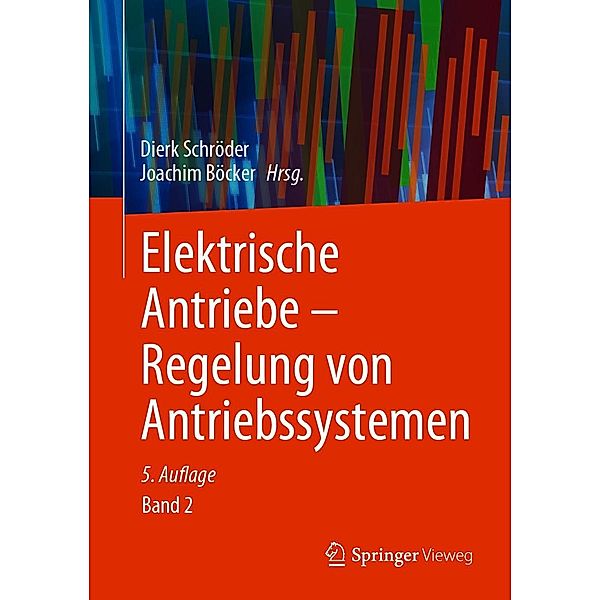 Elektrische Antriebe - Regelung von Antriebssystemen