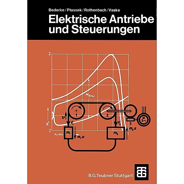 Elektrische Antriebe und Steuerungen / Leitfaden der Elektrotechnik, Hans-Jürgen Bederke, Robert Ptassek, Georg Rothenbach, Paul Vaske