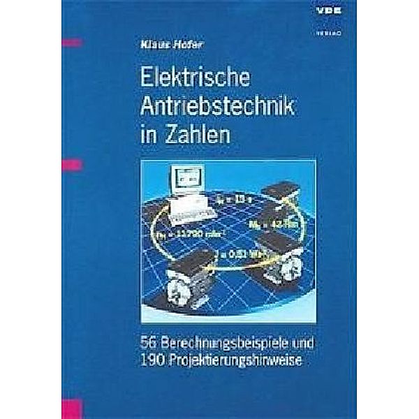 Elektrische Antriebstechnik in Zahlen, Klaus Hofer