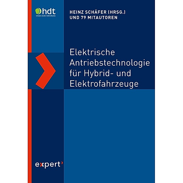 Elektrische Antriebstechnologie für Hybrid- und Elektrofahrzeuge / Haus der Technik Fachbuch Bd.149, Heinz Schäfer